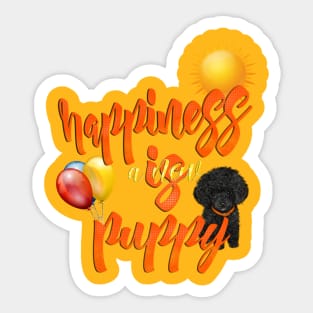 Happiness is a New Puppy! Sticker